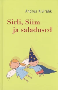 Sirli, Siim ja saladused