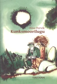 Kunksmoorilugu. Lastenäidend kahes vaatuses