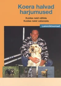 Koera halvad harjumused