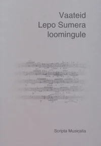 Vaateid Lepo Sumera loomingule