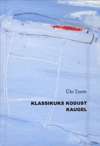 Klassikuks kodust kaugel