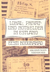 Lokal-, Privat- und Notgelder in Estland. Eesti kodurahad