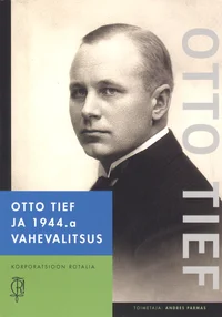 Otto Tief ja 1944. a vahevalitsus