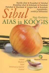 Sibul aias ja köögis