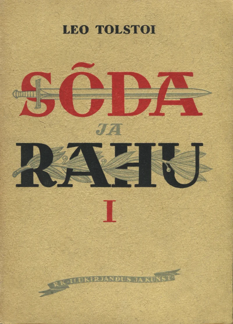 Sõda ja rahu - Lev Tolstoi (Ilukirjandus ja Kunst, 1946). Minimalistlik kaanekujundus heledal taustal, kus pealkirja tähed on kujundatud käsitsi joonistatud stiilis ning sõna "Sõda" läbib dekoratiivne mõõk või tääk, lisades sõjateemalist sümboolikat.