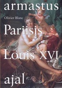 Armastus Pariisis Louis XVI ajal