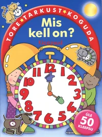 Mis kell on?