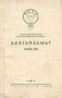 Tallinna koolide spordiringide ühingu aastaraamat 1938/39