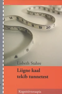 Liigne kaal tekib tunnetest