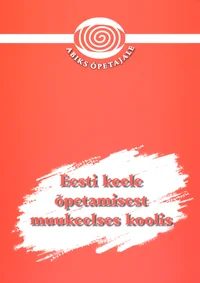 Eesti keele õpetamisest muukeelses koolis