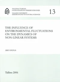 The influence of environmental fluctuations on the dynamics of non-linear systems