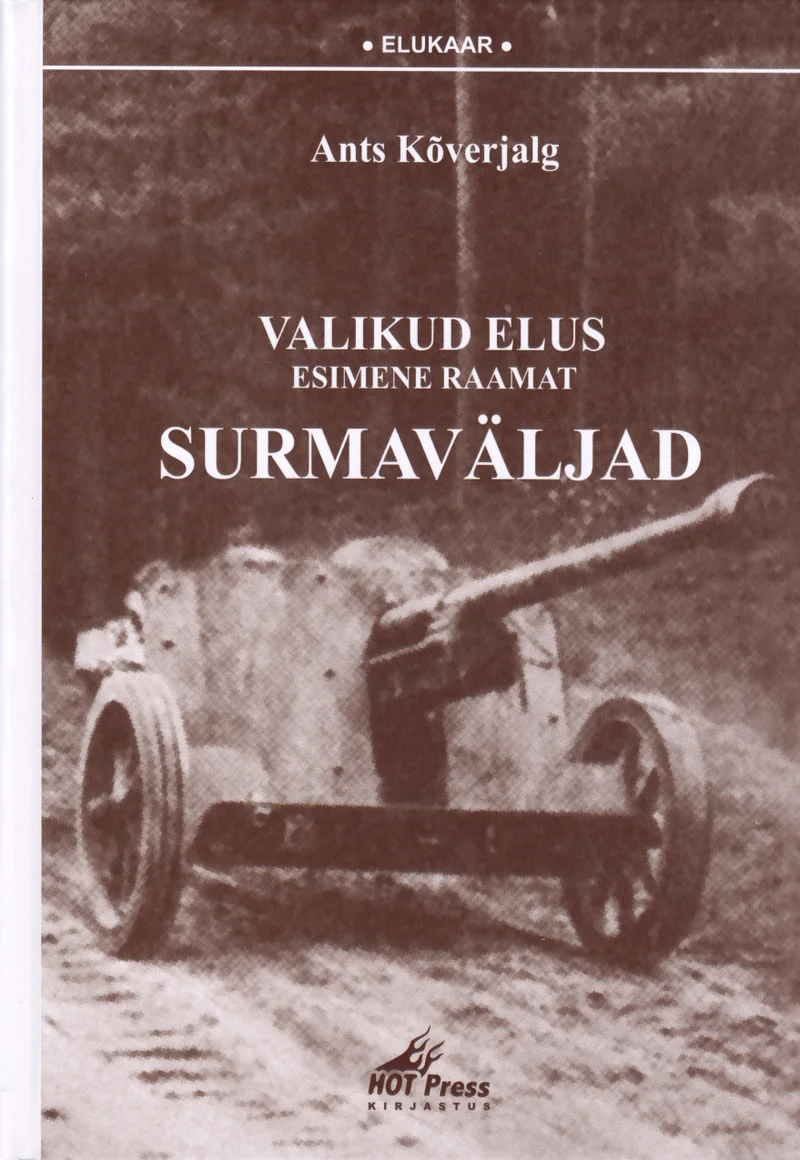 Valikud elus - Ants Kõverjalg (Hotpress, 2006). Mustvalge sõjaaegne foto, millel on kujutatud suurt suurtükki või tankitõrjerelva mullasel maastikul. Kaane taust on hele, minimalistliku kujundusega.