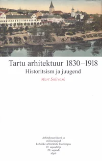 Tartu arhitektuur 1830-1918. Historitsism ja juugend