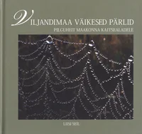 Viljandimaa väikesed pärlid