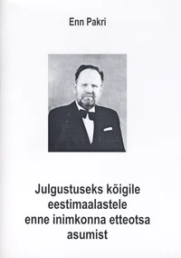 Julgustuseks kõigile eestimaalastele enne inimkonna etteotsa asumist