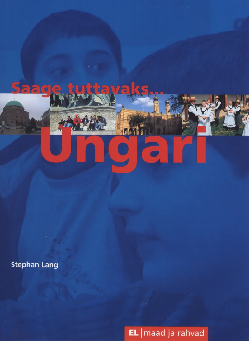 Ungari - Stephan Lang (Ilo, 2006). Kaanel on kolm fotot Ungarist: arhitektuurivaade torniga hoonest, rühm tantsivaid või pidutsevaid inimesi ning lähivaade traditsioonilises rõivastuses naisest. Taust on sinine, mis annab kaanele ereda ja värvilise ilme.
