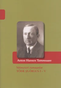 Mõtteteri romaanist «Tõde ja õigus» I-V