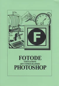 Fotode töötlemine arvutiprogrammis PHOTOSHOP CS2