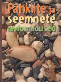 Pähklite ja seemnete raviomadused