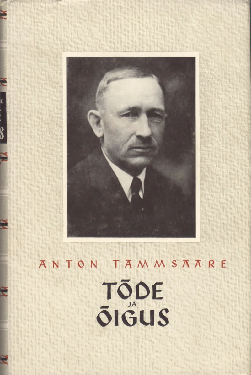 Tõde ja õigus - Anton Hansen Tammsaare (Eesti Riiklik Kirjastus, 1954). Kahvatubeež kaas, millel on must-valge portreefoto keskealisest mehest ülikonnas. Pealkiri on kujundatud gooti-stiilis punaste ja mustade tähtedega.