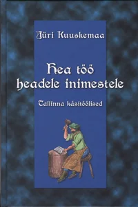 Hea töö headele inimestele