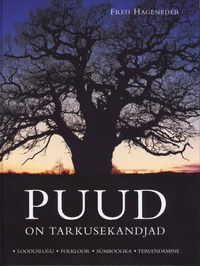 Puud on tarkusekandjad