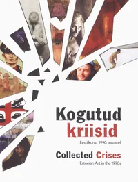 Kogutud kriisid. Collected Crises