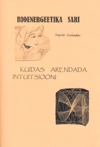 Kuidas arendada intuitsiooni