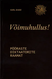 Võimuhullus!
