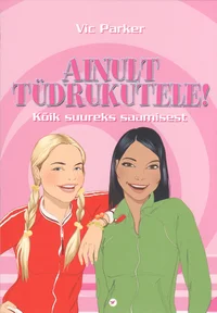 Ainult tüdrukutele!