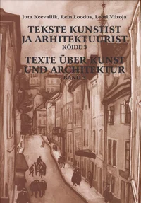 Tekste kunstist ja arhitektuurist. Texte über Kunst und Architektur