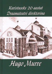 Karistuseks 20 aastat Draamateatri direktorina
