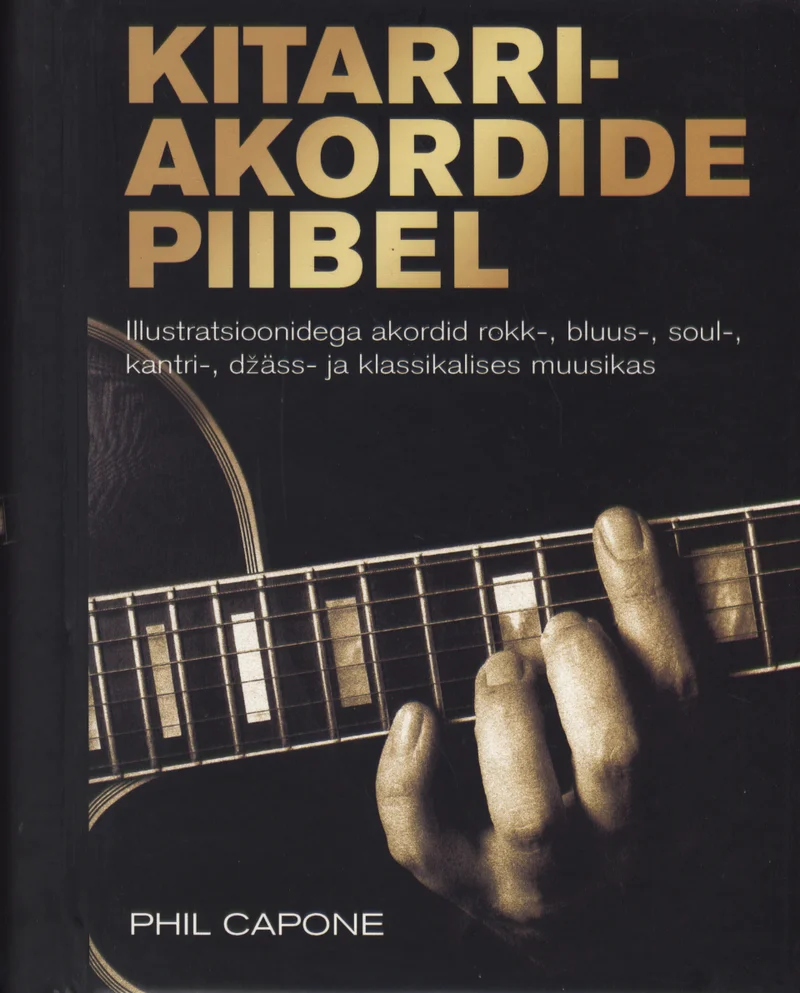 Kitarriakordide piibel - Phil Capone (Sinisukk, 2006). Tumeda, peaaegu mustja taustaga kaas, millel on lähivõte akustilise kitarri kaelast ja keelpillidest. Minimalistlik ja elegantne kujundus rõhutab kitarri tekstuuri ja detaile.