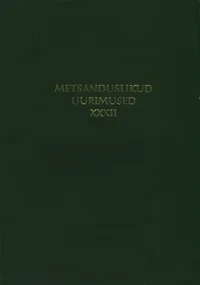 Metsanduslikud uurimused. Forestry studies