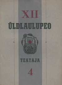 XII üldlaulupeo Teataja