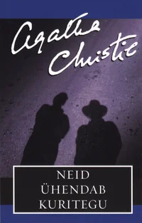 Neid ühendab kuritegu