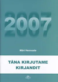 Täna kirjutame kirjandit 2007