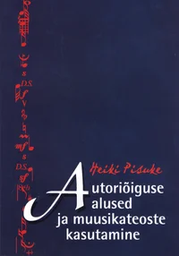 Autoriõiguse alused ja muusikateoste kasutamine