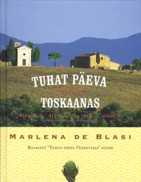 Tuhat päeva Toskaanas