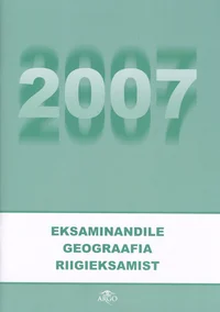 Eksaminandile geograafia riigieksamist 2007