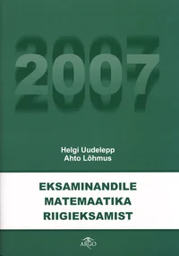 Eksaminandile matemaatika riigieksamist 2007