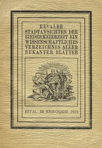 Revaler Stadtansichten der Biedermeierzeit in Kupferstich und Lithographie