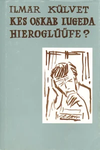 Kes oskab lugeda hieroglüüfe?