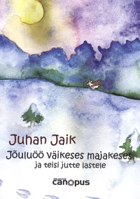 Jõuluöö väikeses majakeses