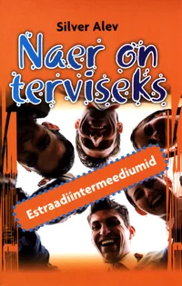Naer on terviseks