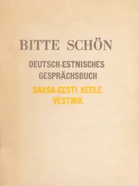 Bitte schön. Deutsch-estnisches Gesprächsbuch