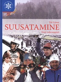 Suusatamine - eesti rahvussport