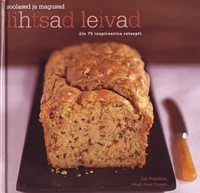 Soolased ja magusad lihtsad leivad