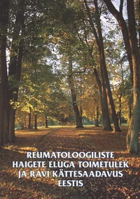 Reumatoloogiliste haigete eluga toimetulek ja ravi kättesaadavus Eestis