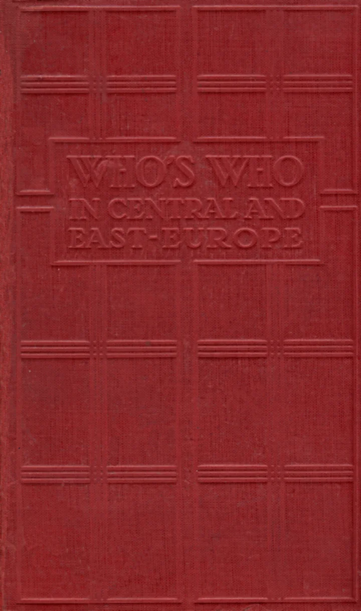 Who's who in Central and East-Europe 1933/34 (The Central European Times Publishing Co, 1935). Ühtlaselt punane reljeefne köide geomeetrilise ruudustikmustriga, mille keskel on ristkülikukujulises raamis pressitud pealkiri.